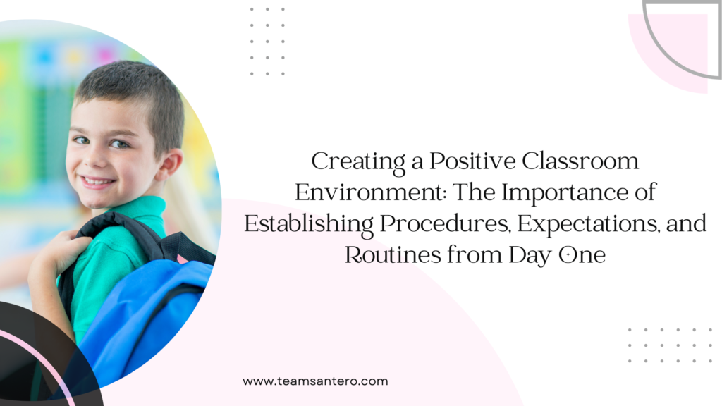 Positive Classroom Environment Procedures Expectations Routines